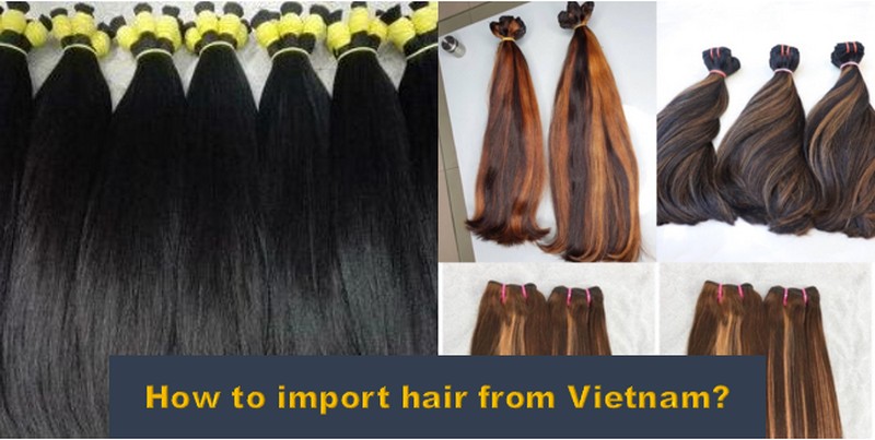 how-to-import-hair-from-Vietnam