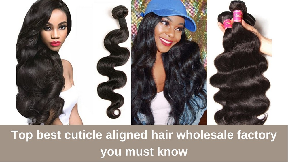 Cuticle-aligned-hair-wholesale-factory-and-their-great-facts_3