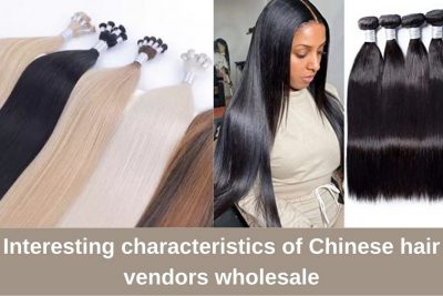 Interesting-characteristics-of-Chinese-hair-vendors-wholesale_3