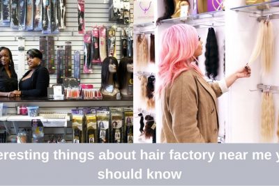 Interesting-things-about-hair-factory-near-me-you-should-know_4